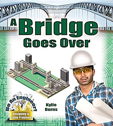 A Bridge Goes Over (Hardcover)