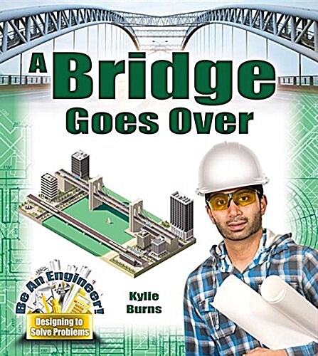 A Bridge Goes Over (Paperback)