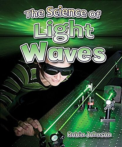 The Science of Light Waves (Hardcover)