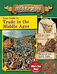 Your Guide to Trade in the Middle Ages (Paperback)