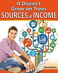 It Doesnt Grow on Trees: Sources of Income (Hardcover)
