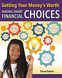 Getting Your Moneys Worth: Making Smart Financial Choices (Hardcover)