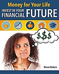 Money for Your Life: Invest in Your Financial Future (Hardcover)