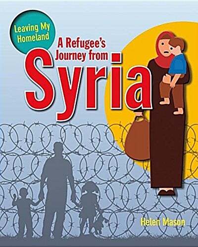 A Refugees Journey from Syria (Hardcover)