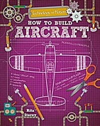 How to Build Aircraft (Hardcover)