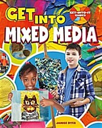 Get Into Mixed Media (Paperback)