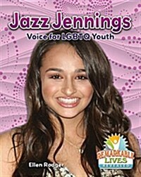 Jazz Jennings: Voice for LGBTQ Youth (Hardcover)