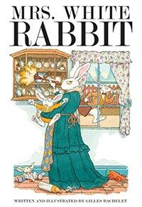 Mrs. White Rabbit (Hardcover)
