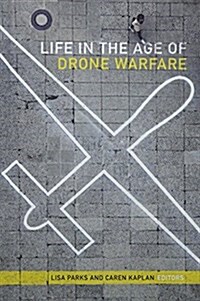 Life in the Age of Drone Warfare (Hardcover)