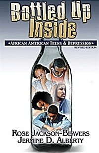 Bottled Up Inside: : African American Teens and Depression (Paperback)