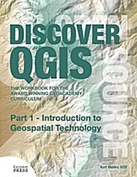 Discover Qgis: Part 1 - Introduction to Geospatial Technology (Paperback)