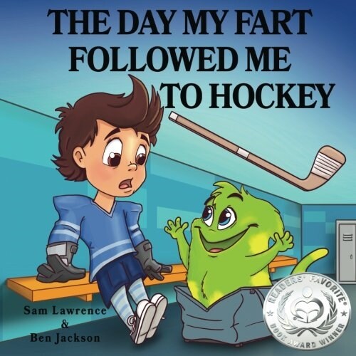 The Day My Fart Followed Me to Hockey (Paperback)