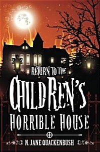 Return to the Childrens Horrible House (Paperback)