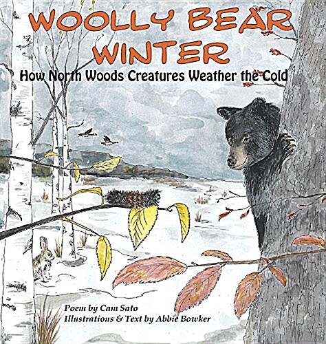 Woolly Bear Winter: How North Woods Creatures Weather the Cold (Hardcover)