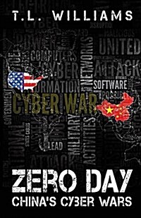 Zero Day: Chinas Cyber Wars (Paperback)