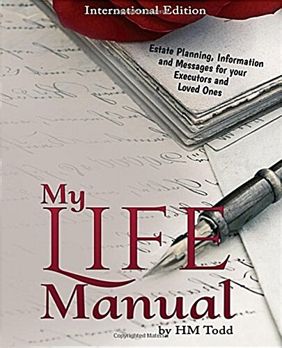 My Life Manual: Estate Planning, Information and Messages for Your Executors and Loved Ones (Paperback, International)