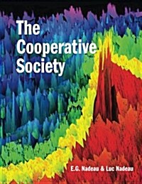 The Cooperative Society: The Next Stage of Human History (Paperback)