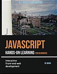 JavaScript Hands-On Learning: Interactive Front-End Web Development (Paperback)