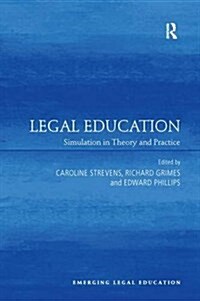 Legal Education : Simulation in Theory and Practice (Paperback)