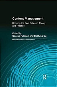 Content Management : Bridging the Gap Between Theory and Practice (Paperback)