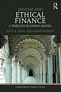 Jainism and Ethical Finance : A Timeless Business Model (Hardcover)