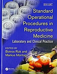 Standard Operational Procedures in Reproductive Medicine : Laboratory and Clinical Practice (Hardcover)