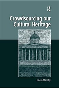 Crowdsourcing Our Cultural Heritage (Paperback)