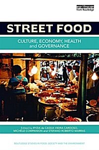 Street Food : Culture, Economy, Health and Governance (Paperback)