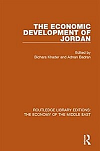 The Economic Development of Jordan (RLE Economy of Middle East) (Paperback)