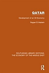 Qatar (RLE Economy of Middle East) : Development of an Oil Economy (Paperback)