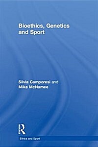 Bioethics, Genetics and Sport (Hardcover)