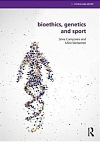 Bioethics, Genetics and Sport (Paperback)