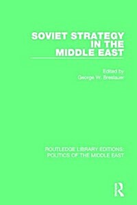 Soviet Strategy in the Middle East (Paperback)
