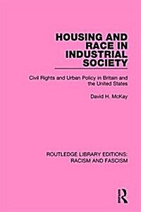 Housing and Race in Industrial Society (Paperback)