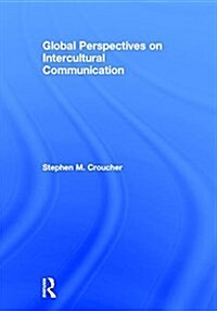 Global Perspectives on Intercultural Communication (Hardcover)