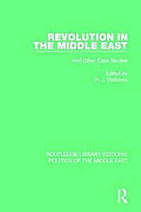 Revolution in the Middle East : And Other Case Studies (Paperback)