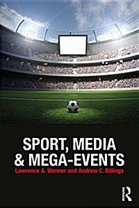 Sport, Media and Mega-Events (Paperback)