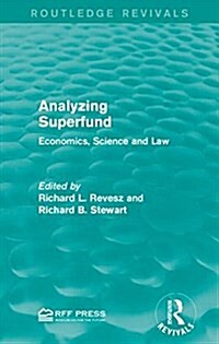 Analyzing Superfund : Economics, Science and Law (Paperback)