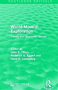 World Mineral Exploration : Trends and Economic Issues (Paperback)