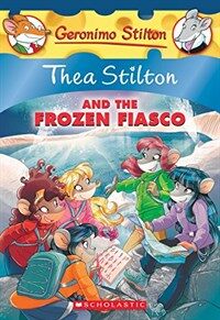 Thea Stilton and the Frozen Fiasco (Paperback)