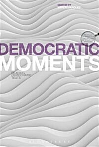 Democratic Moments: Reading Democratic Texts (Hardcover)