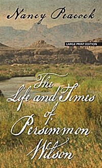The Life and Times of Persimmon Wilson (Hardcover)