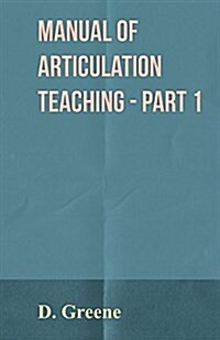 Manual of Articulation Teaching - Part 1 (Paperback)
