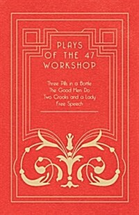 Plays of the 47 Workshop (Paperback)