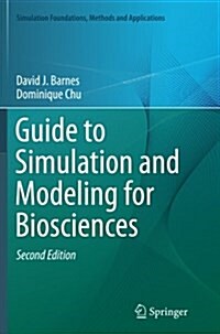 Guide to Simulation and Modeling for Biosciences (Paperback)