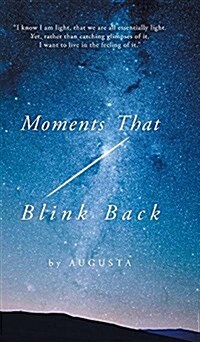 Moments That Blink Back: Tips and Triggers for Joyful Purpose (Hardcover)