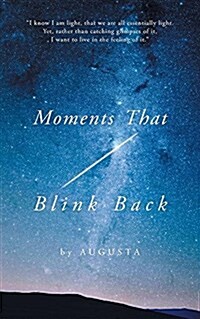 Moments That Blink Back: Tips and Triggers for Joyful Purpose (Paperback)