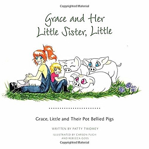 Grace, Little and Their Pot Bellied Pigs (Paperback)