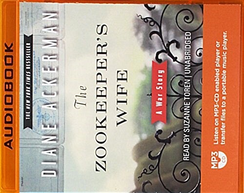 The Zookeepers Wife: A War Story (MP3 CD)
