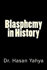 Blasphemy in History (Paperback)